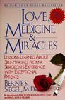 Love, Medicine and Miracles: Lessons Learned about Self-Healing from a Surgeon's Experience with Exceptional Patients Cover Image