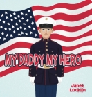 My Daddy My Hero By Janet Locklin Cover Image