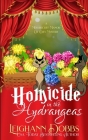 Homicide In The Hydrangeas By Leighann Dobb Cover Image