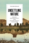Unsettling Nature: Ecology, Phenomenology, and the Settler Colonial Imagination (Under the Sign of Nature) Cover Image