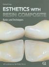 Esthetics with Resin Composite: Basics and Techniques [With DVD] By Burkard Hugo Cover Image