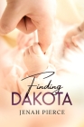 Finding Dakota By Jenah Pierce Cover Image