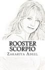 Rooster Scorpio: The Combined Astrology Series By Zakariya Adeel Cover Image