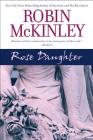 Rose Daughter By Robin McKinley Cover Image