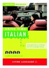 Drive Time: Italian (CD): Learn Italian While You Drive By Living Language Cover Image
