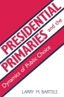 Presidential Primaries and the Dynamics of Public Choice Cover Image