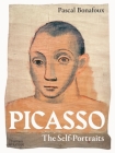 Picasso: The Self-Portraits By Pascal Bonafoux Cover Image