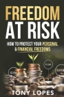 Freedom At Risk By Tony Lopes Cover Image