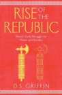 Rise of the Republic (Res Publica) By D. S. Griffin Cover Image