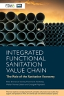 Integrated Functional Sanitation Value Chain: The Role of the Sanitation Economy By Peter Emmanuel Cookey (Editor), Thammarat Koottatep (Editor), Chongrak Polprasert (Editor) Cover Image