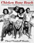 Chicken Bone Beach: A Pictorial History of Atlantic City's Missouri Avenue Beach By Cheryl Woodruff-Brooks Cover Image