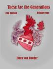 These Are the Generations: A Biography of the von Roeder Family and its Role in Texas History By Flora Von Roeder Cover Image