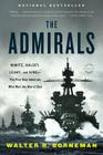 The Admirals: Nimitz, Halsey, Leahy, and King--The Five-Star Admirals Who Won the War at Sea Cover Image