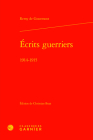 Ecrits Guerriers: 1914-1915 By Remy De Gourmont, Christian Buat (Editor) Cover Image
