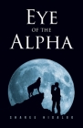 Eye of the Alpha By Sharee Hidalgo Cover Image