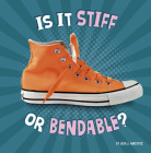 Is It Stiff or Bendable? (Properties of Materials) Cover Image