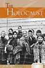 The Holocaust (Essential Events Set 5) By Martin Gitlin Cover Image