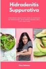 Hidradenitis Suppurativa: A Beginner's Quick Start Guide to Managing HS Through Diet, With Sample Recipes and a 7-Day Meal Plan By Mary Golanna Cover Image