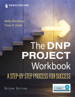 The DNP Project Workbook: A Step-By-Step Process for Success Cover Image