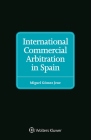 International Commercial Arbitration in Spain By Miguel Gomez Jene Cover Image
