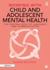 Working with Child and Adolescent Mental Health: The Central Role of Language and Communication Cover Image
