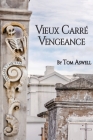 Vieux Carre Vengeance By Tom Aswell Cover Image