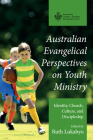 Australian Evangelical Perspectives on Youth Ministry (Australian College of Theology Monograph) By Ruth Lukabyo (Editor) Cover Image