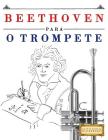 Beethoven para o Trompete: 10 peças fáciles para o Trompete livro para principiantes By Easy Classical Masterworks Cover Image