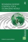 Rethinking Border Control for a Globalizing World: A Preferred Future (Rethinking Globalizations) By Leanne Weber (Editor) Cover Image