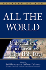 All the World: Universalism, Particularism and the High Holy Days (Prayers of Awe) Cover Image
