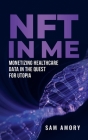 NFT in ME: Monetizing Healthcare Data in the Quest for Utopia Cover Image