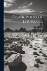 Description of Louisiana By Louis Ca Hennepin Cover Image