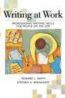 Writing at Work: Professional Writing Skills for People on the Job By Edward Smith, Stephen Bernhardt Cover Image