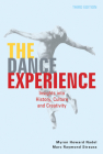The Dance Experience: Insights into History, Culture and Creativity By Myron Howard Nadel, MA, Marc Raymond Strauss, PhD Cover Image