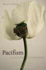 Pacifism: A Philosophy of Nonviolence By Robert L. Holmes Cover Image