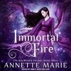 Immortal Fire Lib/E By Annette Marie, Emily Woo Zeller (Read by) Cover Image