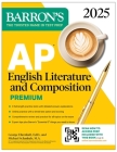 AP English Literature and Composition Premium 2025: 8 Practice Tests + Comprehensive Review + Online Practice (Barron's AP Prep) Cover Image