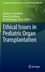 Ethical Issues in Pediatric Organ Transplantation (International Library of Ethics #66) Cover Image