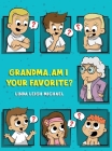 Grandma, Am I Your Favorite? Cover Image