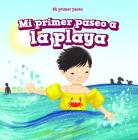 Mi Primer Paseo a la Playa (My First Trip to the Beach) By Greg Roza Cover Image
