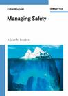 Managing Safety: A Guide for Executives By Kishor Bhagwati Cover Image