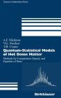 Quantum-Statistical Models of Hot Dense Matter: Methods for Computation Opacity and Equation of State (Progress in Mathematical Physics #37) By Andrei Iacob (Translator), Arnold F. Nikiforov, Vladimir G. Novikov Cover Image