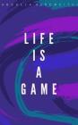 Life is a Game By Abdulla Alremeithi Cover Image