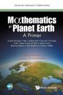 Mathematics of Planet Earth: A Primer (Advanced Textbooks in Mathematics) Cover Image