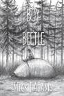 Boy and the Beetle By Mick J. Adams Cover Image