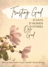 Trusting God: 31 Days - 31 Women - 31 Stories - One God Cover Image