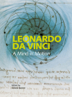 Leonardo: A Mind in Motion  By Juliana Barone (Editor) Cover Image