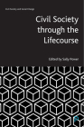 Civil Society Through the Lifecourse By Sally Power (Editor) Cover Image