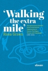 'Walking the extra mile': How governance networks attract International Organizations to Geneva, The Hague, Vienna, and Copenhagen (1995-2015) By Rosa Groen Cover Image