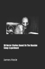 50 Horror Stories Based On The Russian Sleep Experiment By James Hosie Cover Image